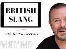 Learn British slang with Ricky Gervais